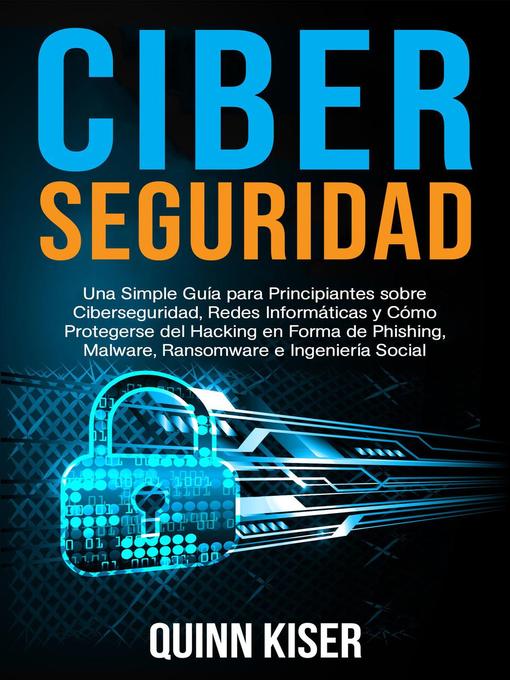 Title details for Ciberseguridad by Quinn Kiser - Available